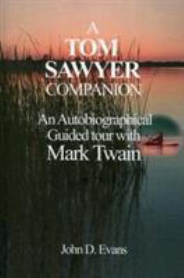 A Tom Sawyer Companion: An Autobiographical Gui... 0819190608 Book Cover