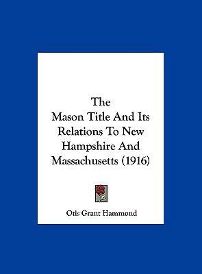 The Mason Title and Its Relations to New Hampsh... 1161906630 Book Cover