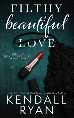 Filthy Beautiful Love 1502327228 Book Cover