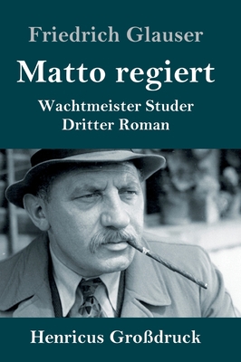 Matto regiert (Großdruck): Wachtmeister Studer ... [German] 384784461X Book Cover
