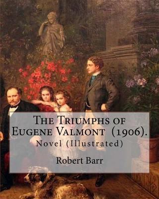 The Triumphs of Eugene Valmont (1906). By: Robe... 1717338275 Book Cover