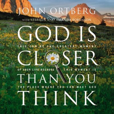 God Is Closer Than You Think: This Can Be the G... 0310267005 Book Cover