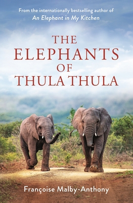 The Elephants of Thula Thula 1250284252 Book Cover