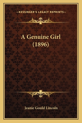 A Genuine Girl (1896) 1164527657 Book Cover