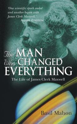 The Man Who Changed Everything: The Life of Jam... 047086088X Book Cover