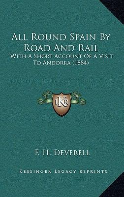 All Round Spain By Road And Rail: With A Short ... 1165322250 Book Cover
