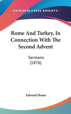 Rome and Turkey, in Connection with the Second ... 1104535866 Book Cover