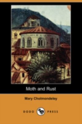 Moth and Rust (Dodo Press) 1409902994 Book Cover