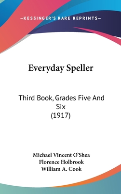 Everyday Speller: Third Book, Grades Five and S... 1436913187 Book Cover