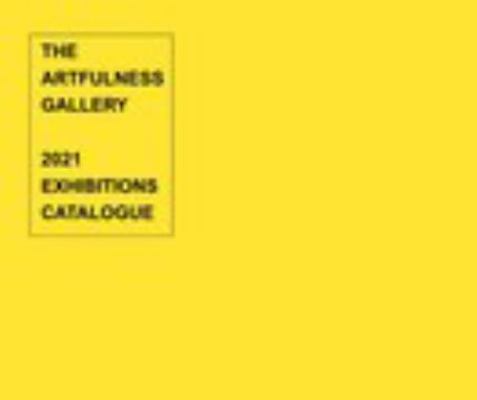 Paperback Artfulness Gallery 2021 Exhibitions Catalogue Book
