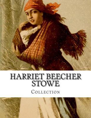 Harriet Beecher Stowe, Collection 1499633939 Book Cover