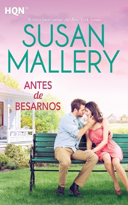 Antes de besarnos [Spanish] 8468766933 Book Cover