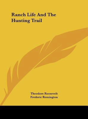 Ranch Life And The Hunting Trail 1161609962 Book Cover