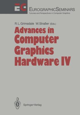 Advances in Computer Graphics Hardware IV 3642763006 Book Cover