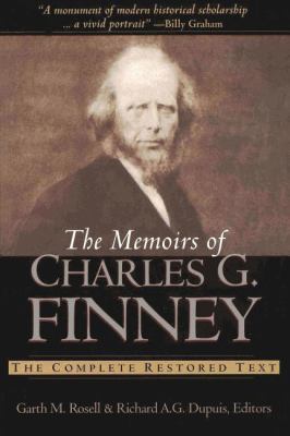 The Memoirs of Charles G. Finney: The Complete ... 0310219256 Book Cover