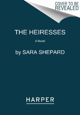 The Heiresses 0062259555 Book Cover