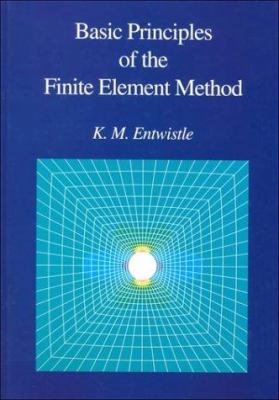 Basic Principles of the Finite Element Method 1861250843 Book Cover