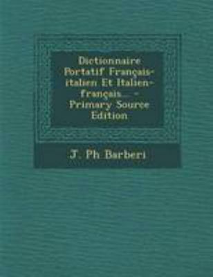 Dictionnaire Portatif Francais-Italien Et Itali... [French] 1295084678 Book Cover