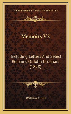 Memoirs V2: Including Letters and Select Remain... 1165012960 Book Cover