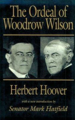 The Ordeal of Woodrow Wilson 0943875412 Book Cover