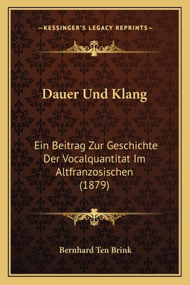 Dauer Und Klang: Ein Beitrag Zur Geschichte Der... [German] 1167395905 Book Cover