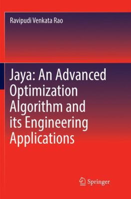 Jaya: An Advanced Optimization Algorithm and It... 3030076806 Book Cover