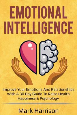 Emotional Intelligence: Improve your Emotions a... 1727740181 Book Cover