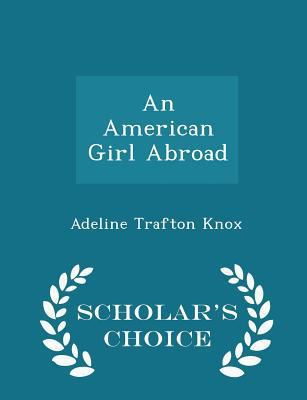 An American Girl Abroad - Scholar's Choice Edition 1297143981 Book Cover