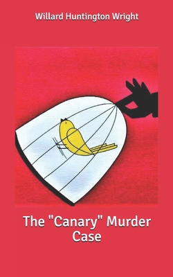 The "Canary" Murder Case B086G1Y587 Book Cover