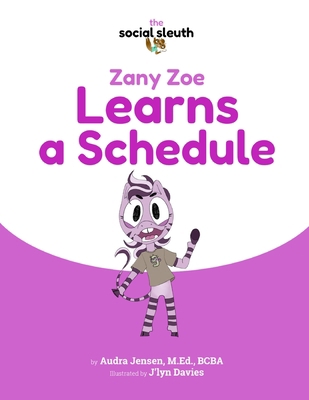 Zany Zoe Learns a Schedule B0B35QD4B2 Book Cover