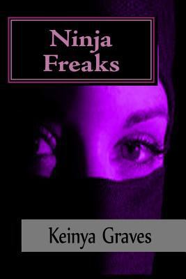 Ninja Freaks 0982552335 Book Cover