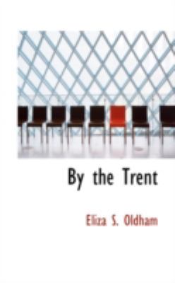 By the Trent 0559383029 Book Cover