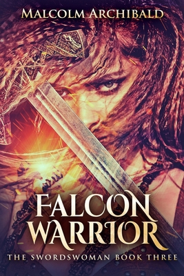 Falcon Warrior (The Swordswoman Book 3) 171549198X Book Cover