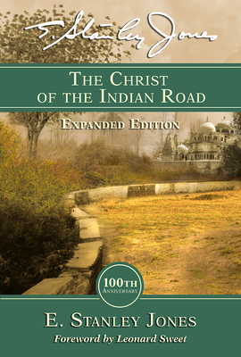 The Christ of the Indian Road Expanded Edition 1791035159 Book Cover