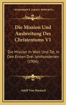 Die Mission Und Ausbreitung Des Christentums V1... [German] 1168607027 Book Cover