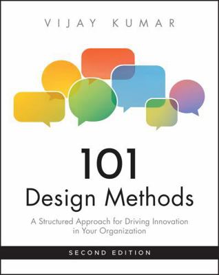 101 Design Methods: A Structured Approach for D... 1394382170 Book Cover
