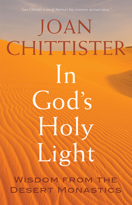 In God's Holy Light: Wisdom from the Desert Mon... 1632534347 Book Cover