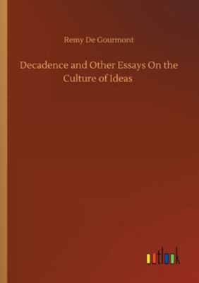 Decadence and Other Essays On the Culture of Ideas 3752342285 Book Cover