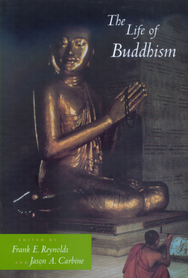 The Life of Buddhism 0520223373 Book Cover