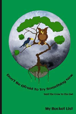 Don't Be Afraid To Try Something New Said The C... 1077899947 Book Cover