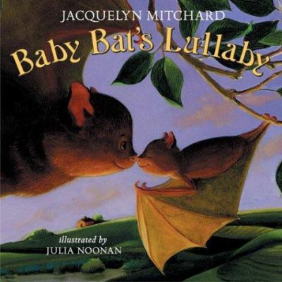 Baby Bat's Lullaby 0060507608 Book Cover
