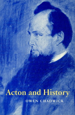 Acton and History 0521893186 Book Cover