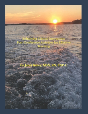 Enhancing Clinical Instruction: Post-Conference... B0DL57V61G Book Cover