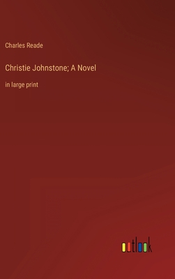 Christie Johnstone; A Novel: in large print 336862363X Book Cover