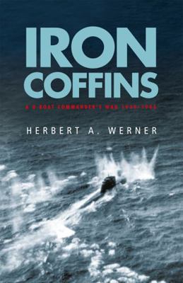 Iron Coffins: A U-Boat Commander's War, 1939-45 0304353302 Book Cover