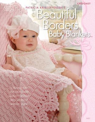 Patricia Kristoffersen's Beautiful Borders Baby... 159012216X Book Cover
