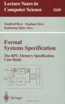 Formal Systems Specification: The Rpc-Memory Sp... 3540619844 Book Cover