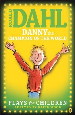 Danny the Champion of the World: Plays for Chil... 0141323760 Book Cover