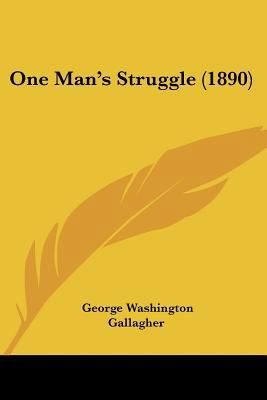 One Man's Struggle (1890) 1120334314 Book Cover