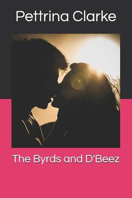 The Byrds and D'Beez 1797052365 Book Cover